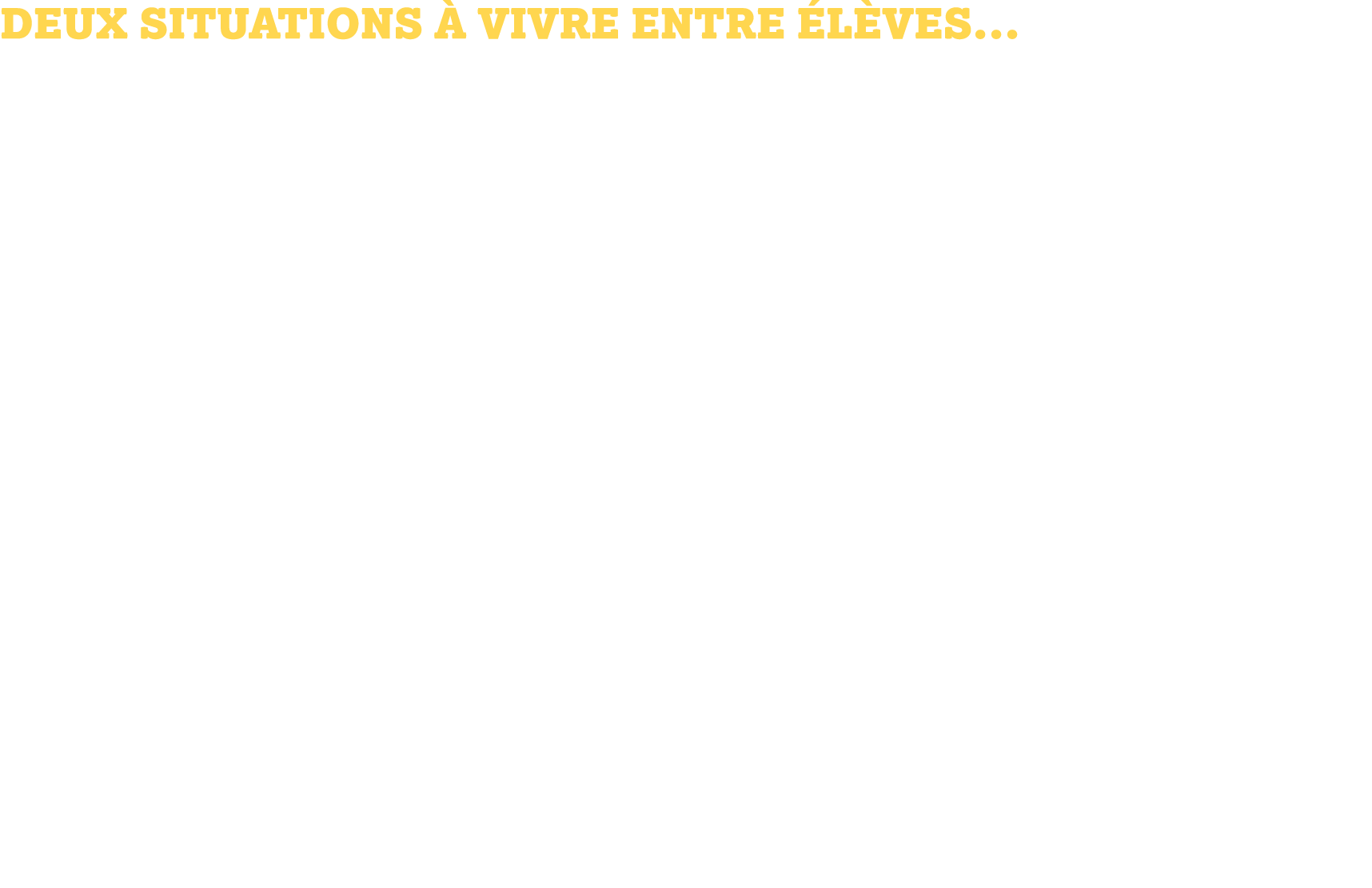 Deux situations à vivre entre élèves... « Frères et sœurs d’un jour » Le matin, dans chaque classe, petit temps colle...