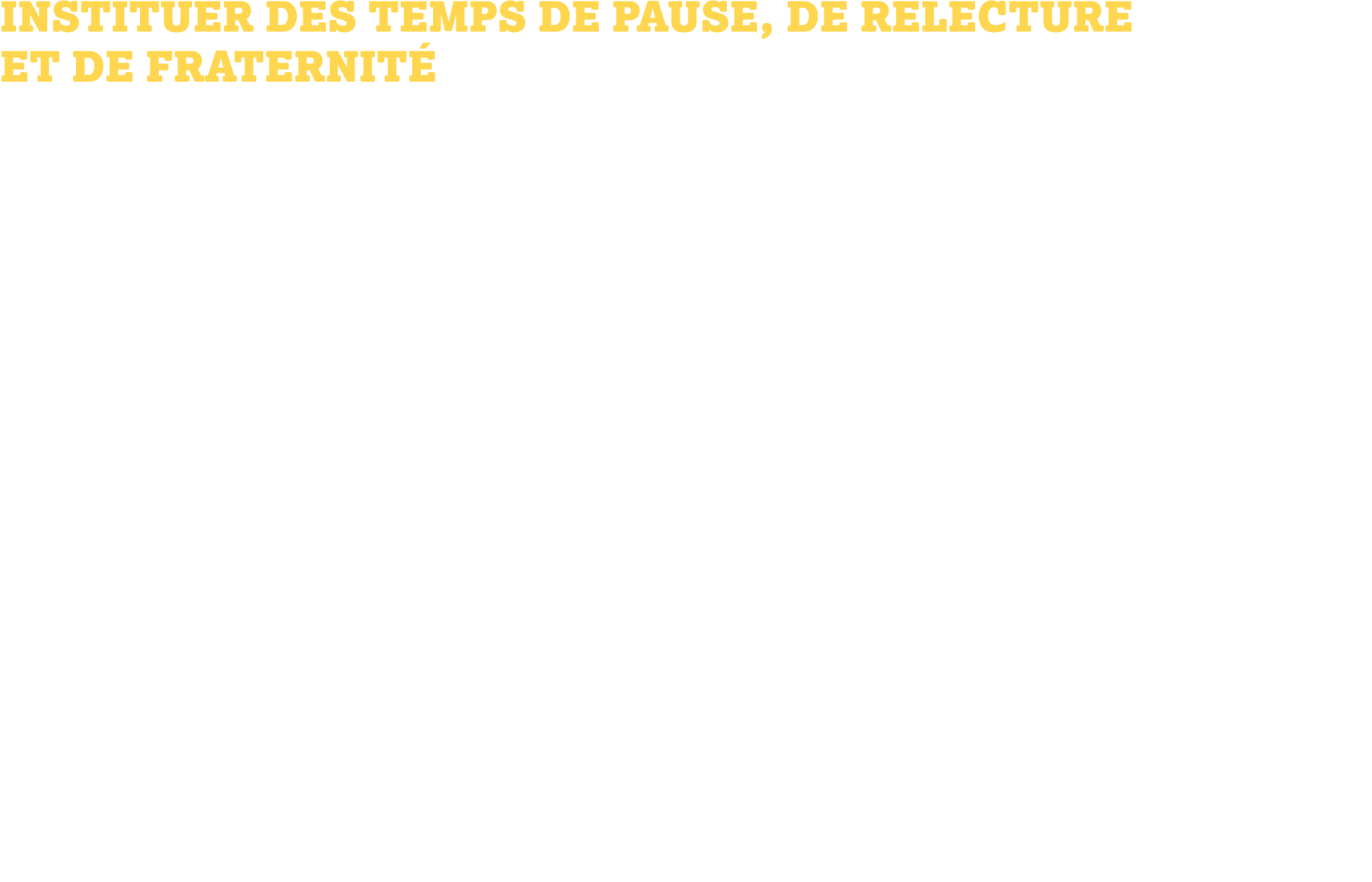 Instituer des temps de pause, de relecture et de fraternité L’équipe de la direction diocésaine, du CAEC, du centre d...