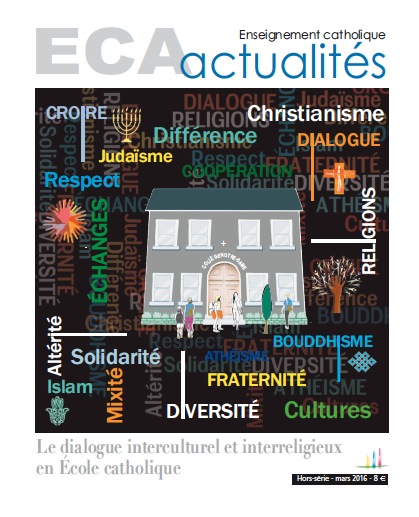 Le dialogue interculturel et interreligeux en École catholiquehors-serie-mars-2016 - ECA hors-série mars 2016
